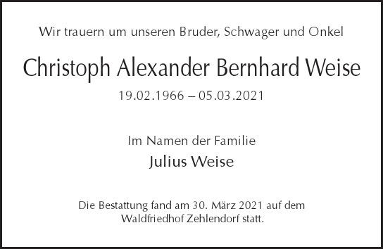 Traueranzeige von Christoph Alexander Bernhard Weise  von Berliner Morgenpost