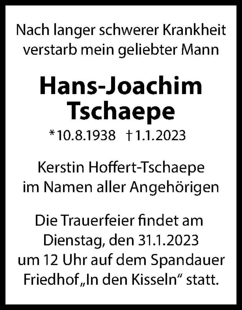  Traueranzeige für Hans-Joachim Tschaepe vom 14.01.2023 aus Berliner Woche / Spandauer Volksblatt
